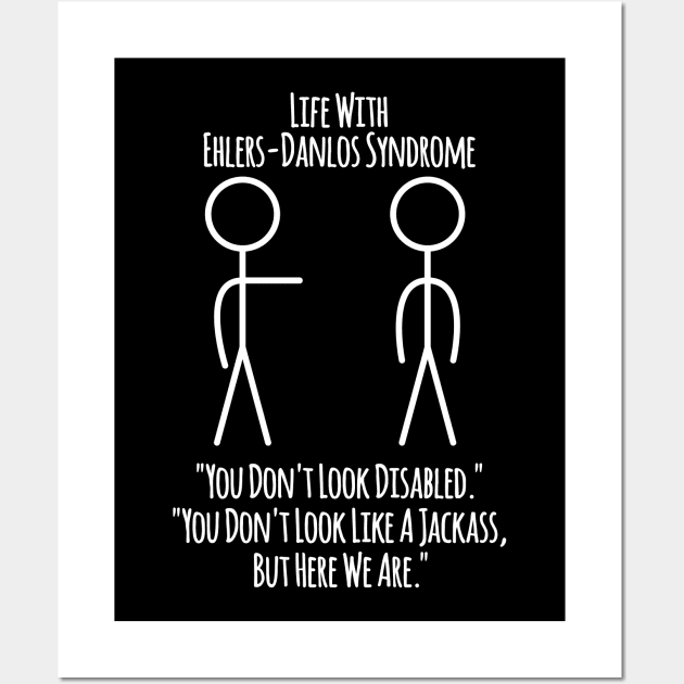 Life With Ehlers-Danlos Syndrome - The Jackass Wall Art by Jesabee Designs